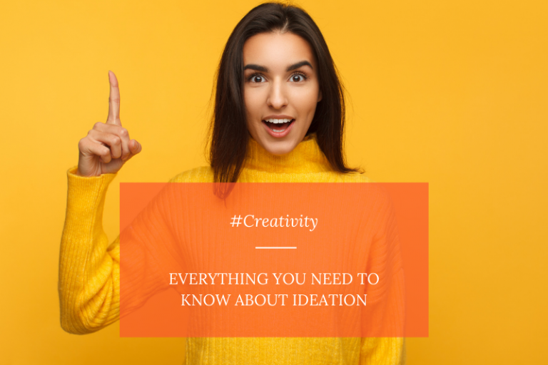 Everything You Need to Know About Ideation